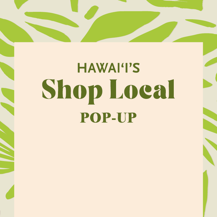 Hawaii Shop Local Pop-Up